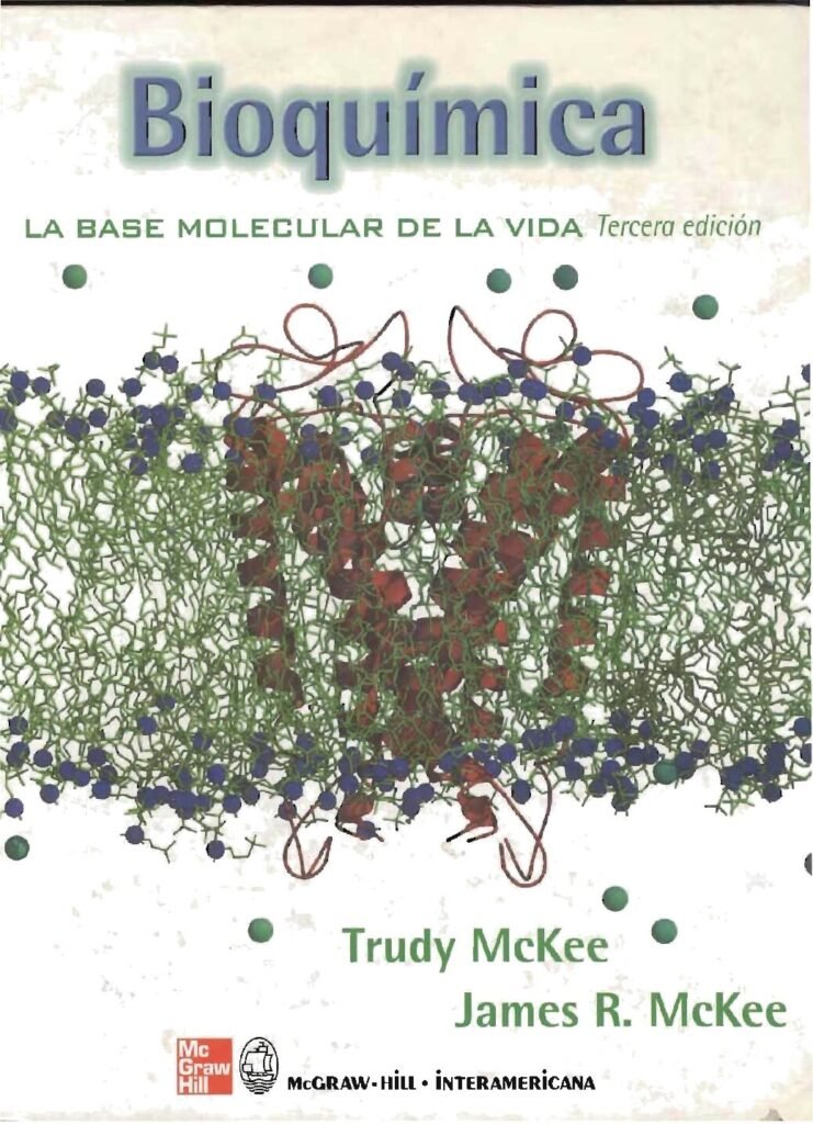 thumbnail of Bioquimica La Base Moleculor de la Vida Trudy Mckee James R Mckee