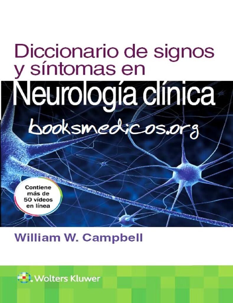 thumbnail of Diccionarios de Signos y Sintomas en Neurologia Clinica William W Campbell