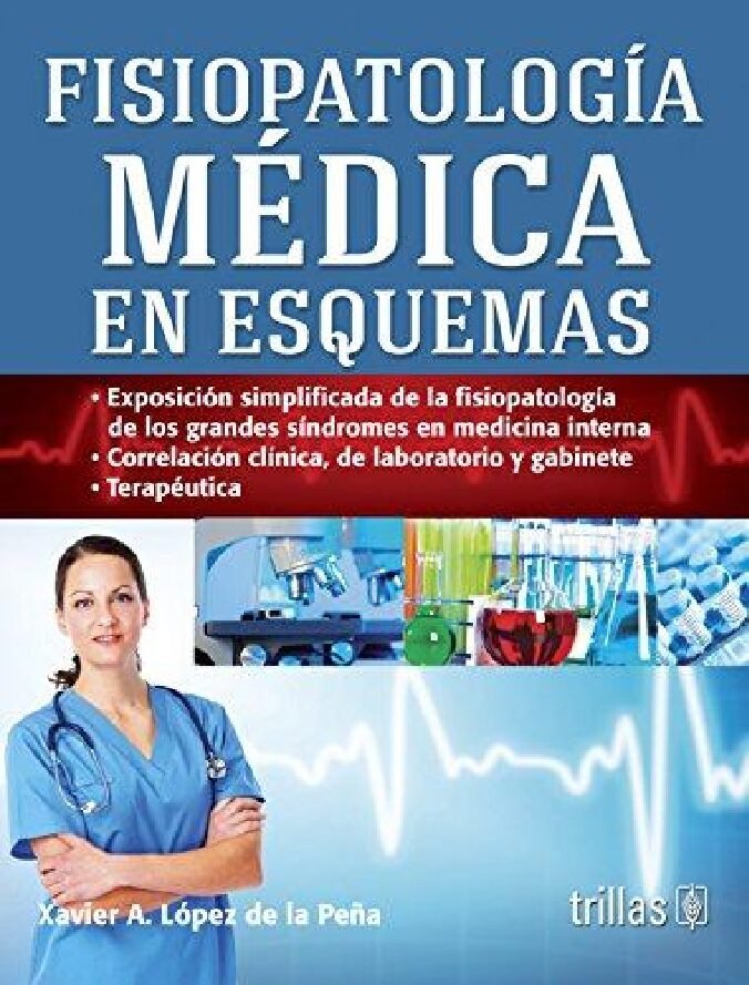 thumbnail of Fisiopatologia Medica en Esquemas Xavier A Lopez de la Peña