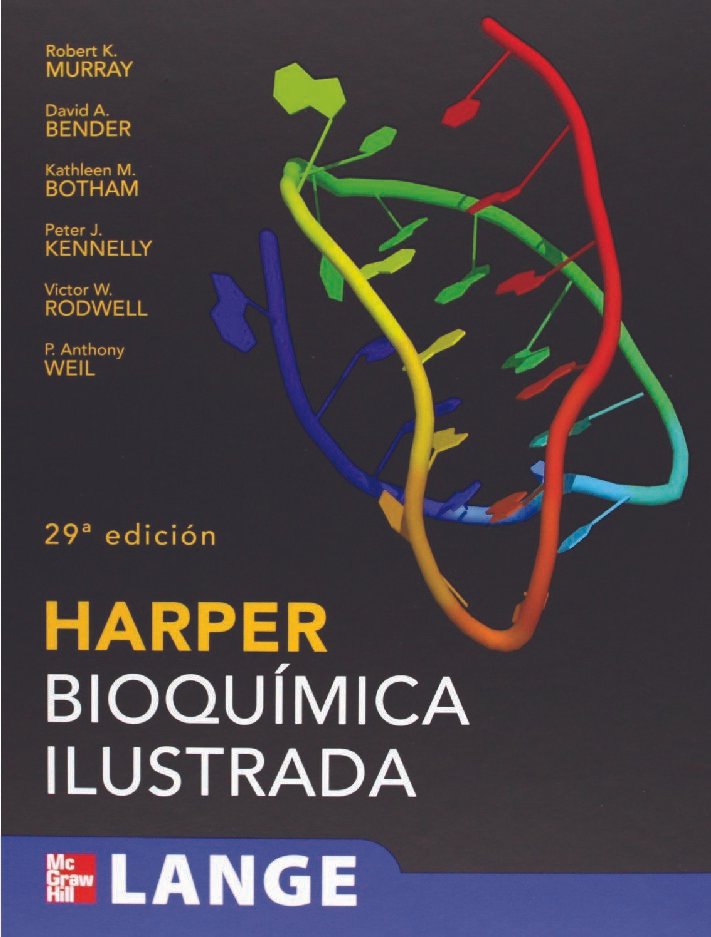 thumbnail of Harper Bioquimica ilustrada Robert K Murray David A Bender Kathleen M Botham Peter J Kennelly Victor W Rodwell P Anthony Weil