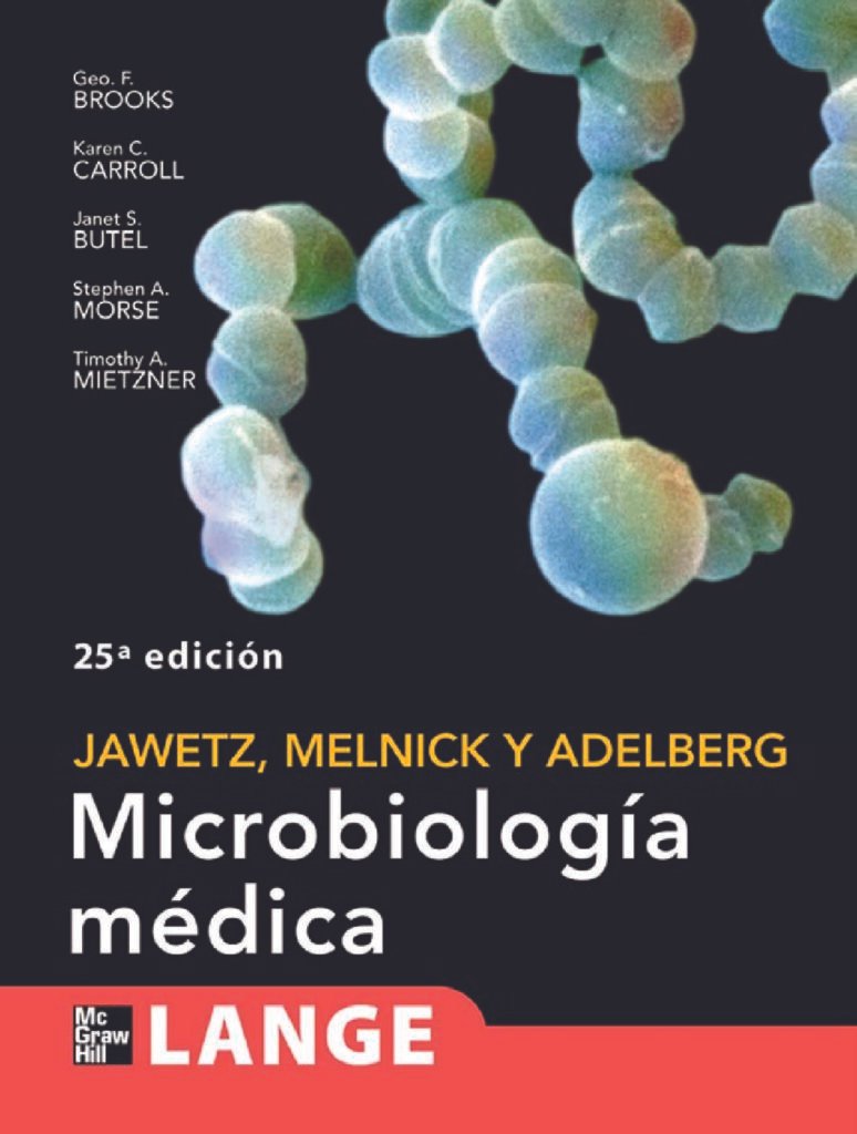thumbnail of Microbiologia Medica Geo F Brooks Karen C Carroll Janet S Butel Stephen A Morse Timothy A Mietzner