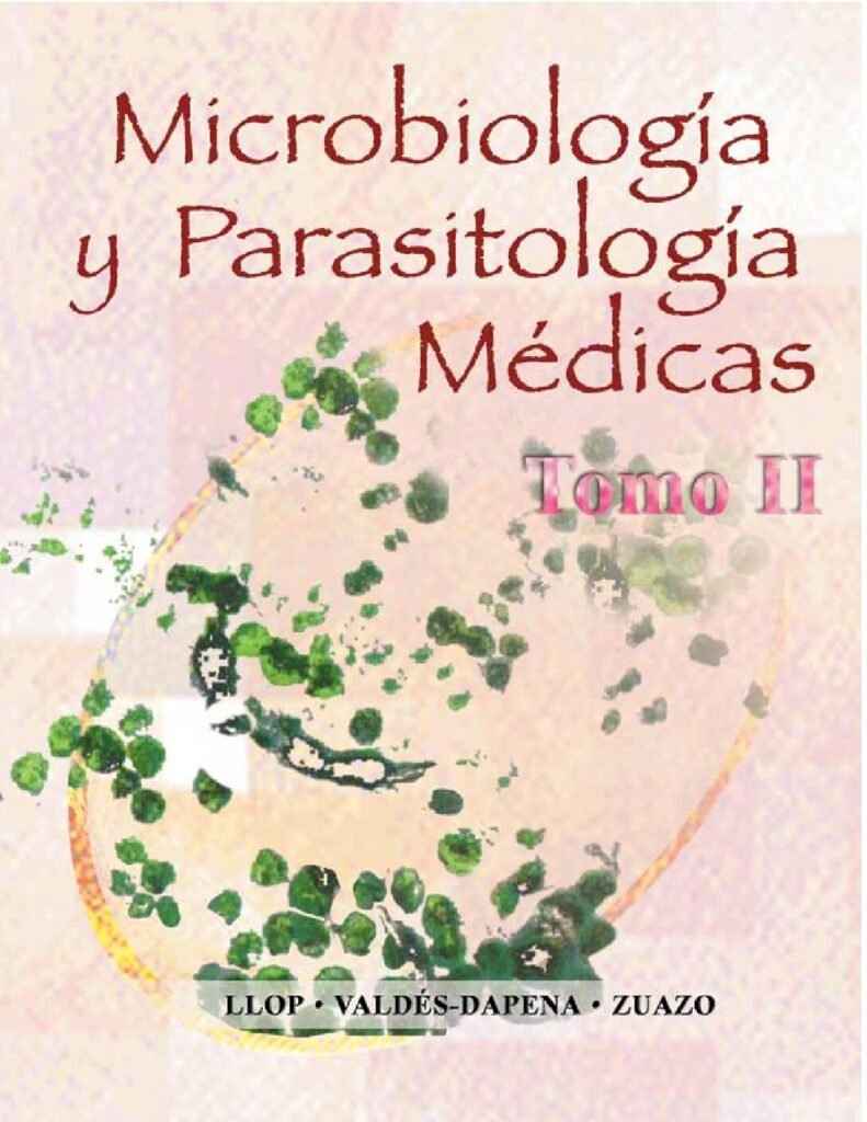 thumbnail of Microbiologia y Parasitologia Medicas Llop Valdes Dapena Zuazo Tomo Il