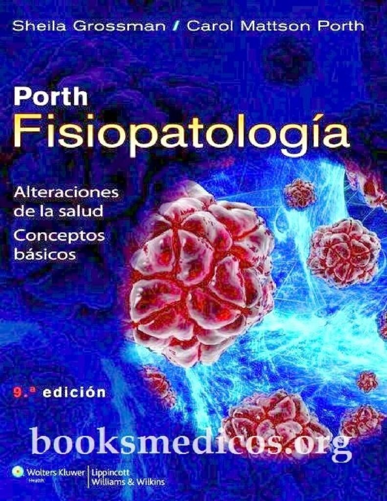 thumbnail of Porth Fisiopatologia Sheila Grossman Carol Mattson Porth 9 edicion