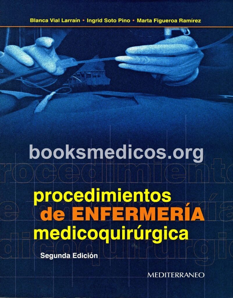 thumbnail of Procedimientos de Enfermeria Medicoquirugica Bianca Vial Larrain Ingrid Soto Pino Maria Figueroa Ramirez