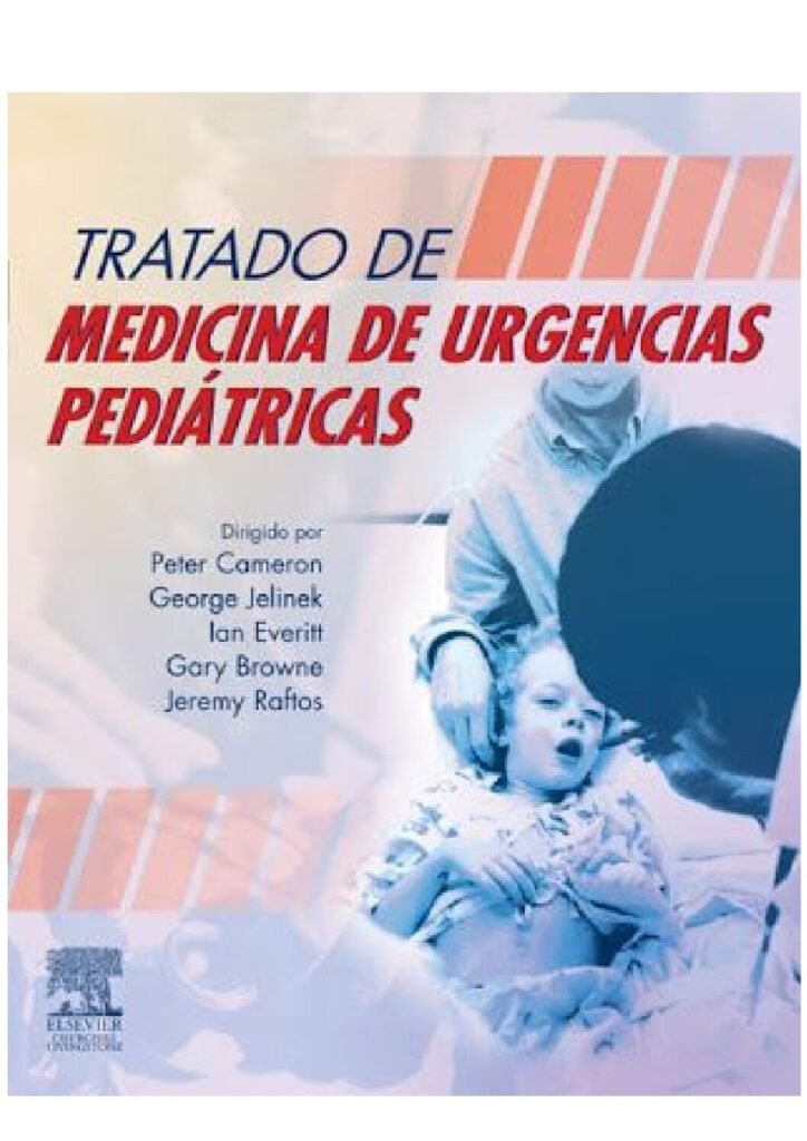 thumbnail of Tratado de Medicina de Urgencias Pediátricas Peter Cameron George Jelinek Ian Everitt Gary Browne Jeremy Raftos