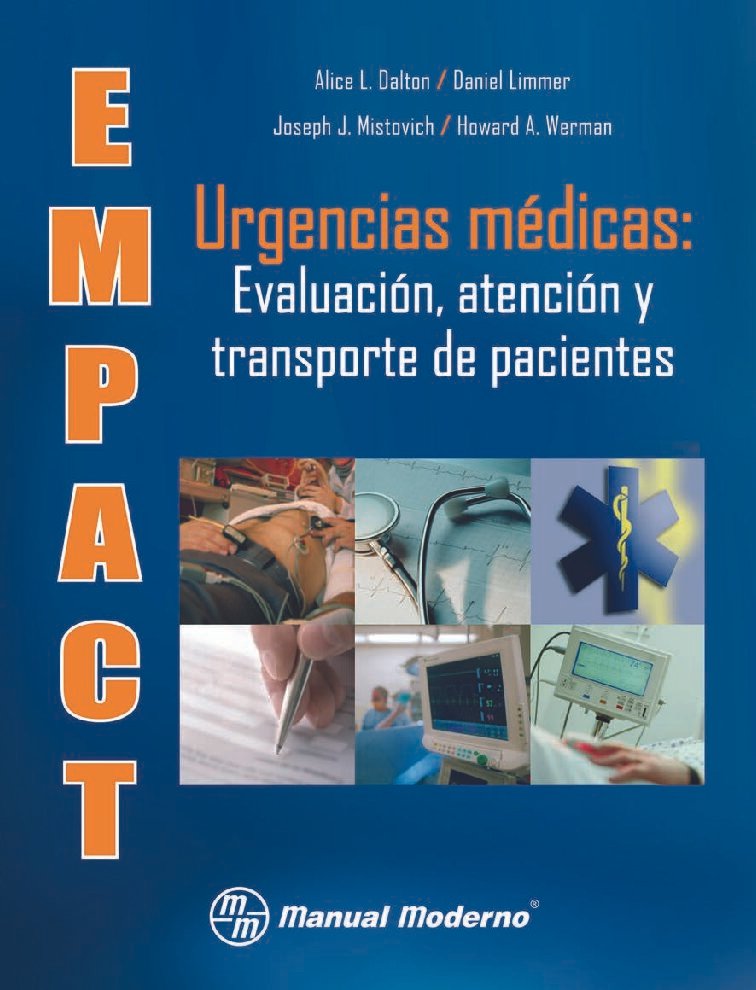 thumbnail of Urgencias medicas Evaluacion atencion y transporte de pacientes Alice L Dalton Daniel Limmer Joseph J Mistovich Howard A Werman