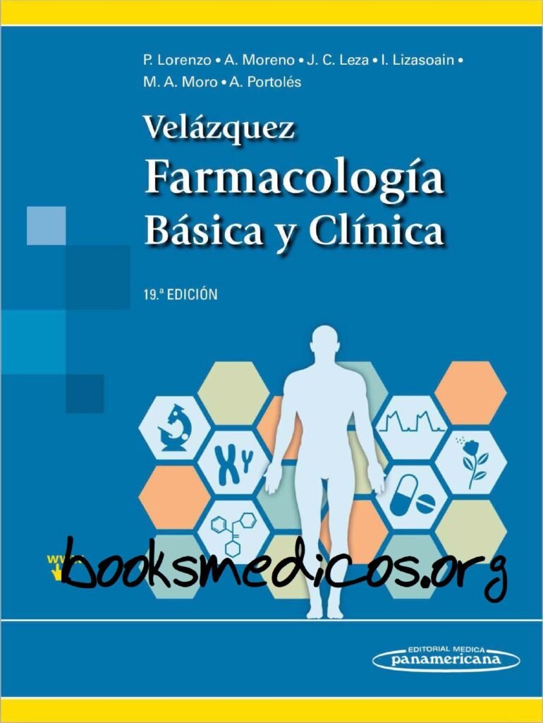thumbnail of Velazquez Farmacologia Basica y Clinica P Lorenzo A Moreno J C LEZA I Lizasoain M A Moro A Portoles
